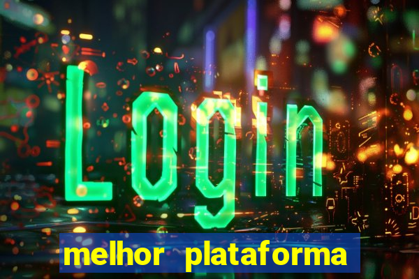 melhor plataforma de cassino online